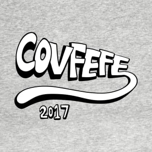 covfefe T-Shirt